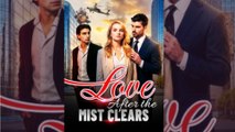 Love After The Mist Clears #englishsub #fullmovie