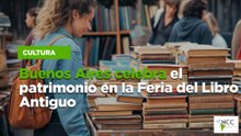 Buenos Aires celebra el patrimonio en la Feria del Libro Antiguo