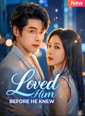 Love Him Before He Knew Full English Sub