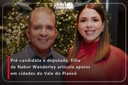 Pré-candidata a deputada, filha de Nabor Wanderley articula apoios em cidades do Vale do Piancó
