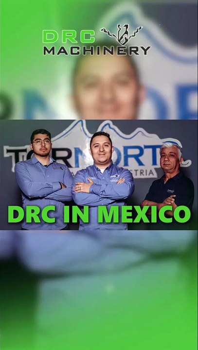 DRC Machinery Mexico, together for a global success!