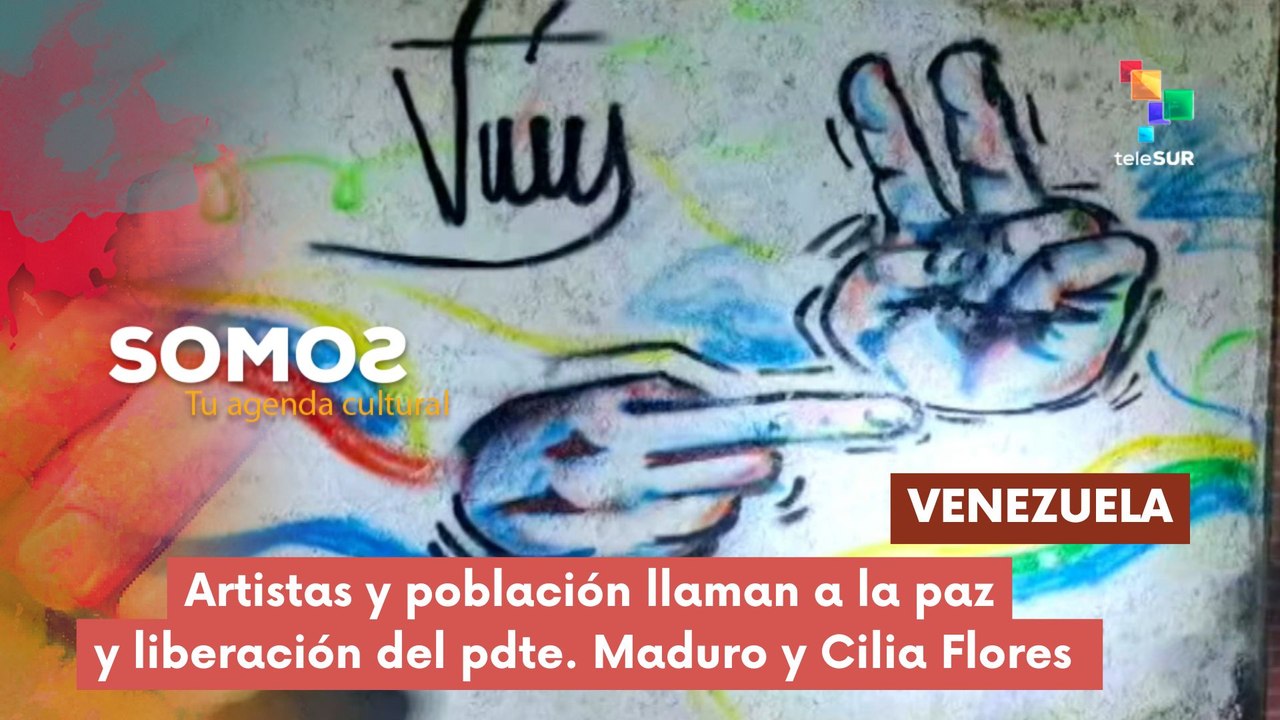 SOMOS | Venezuela | Artistas y población llaman a la paz y liberación del pdte. Maduro y Cilia Flores 15-01-2026