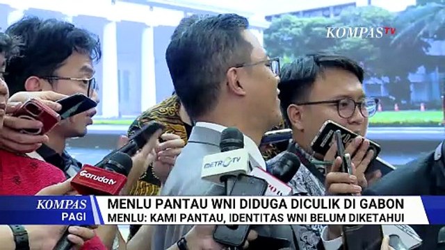 Menlu Sugiono Pantau Kasus Dugaan Penculikan 2 WNI di Gabon | KOMPAS PAGI