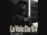 Six Coups Mc - La Voix Du 94