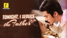 TONIGHT I SEDUCE THE FATHER