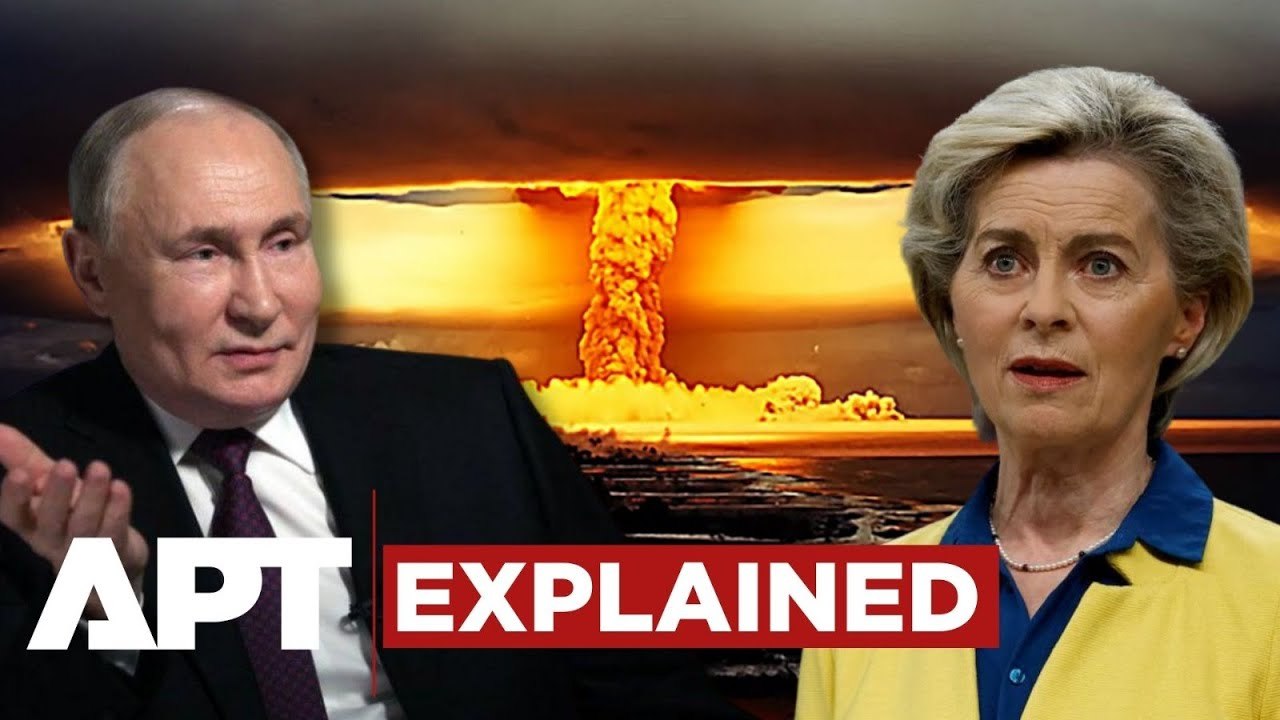 Putin Ally Sounds Nuclear Alarm, Says Europe Risks Being ‘Finished Physically’ | APT