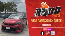 RODA PANAS QUICK CHECK : HONDA FIT ANGAH TORA - TORA