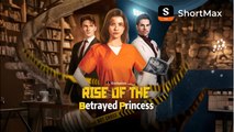 Rise Of The Betrayed Princess ENGLISHSUB #fullmovie