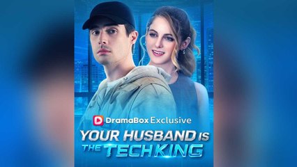Your Husband Is The Tech King #fullmovie