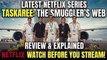 Taskaree: The Smuggler's Web Series Review & Explained By Sahil Soude