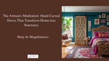 The Artisan's Meditation: Hand-Carved Doors That Transform Home into Sanctuary