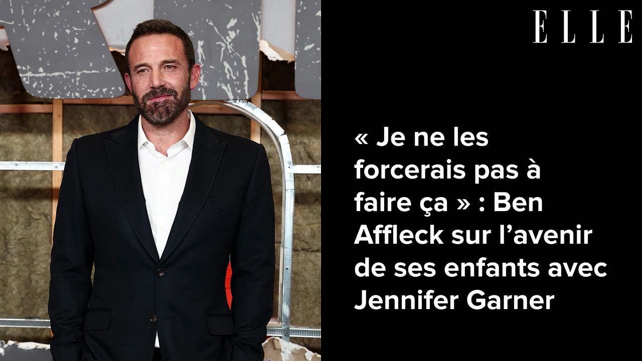 « Je ne les forcerais pas à faire ça » : Ben Affleck sur l’avenir de ses enfants avec Jennifer Garner