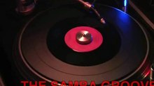 THE SAMBA GROOVE  ( LEO BENNINK   /  SAMBA / SOUL  / JAZZ / R&B