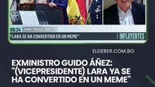 Exministro Guido Áñez: "(Vicepresidente) Lara ya se ha convertido en un meme"
