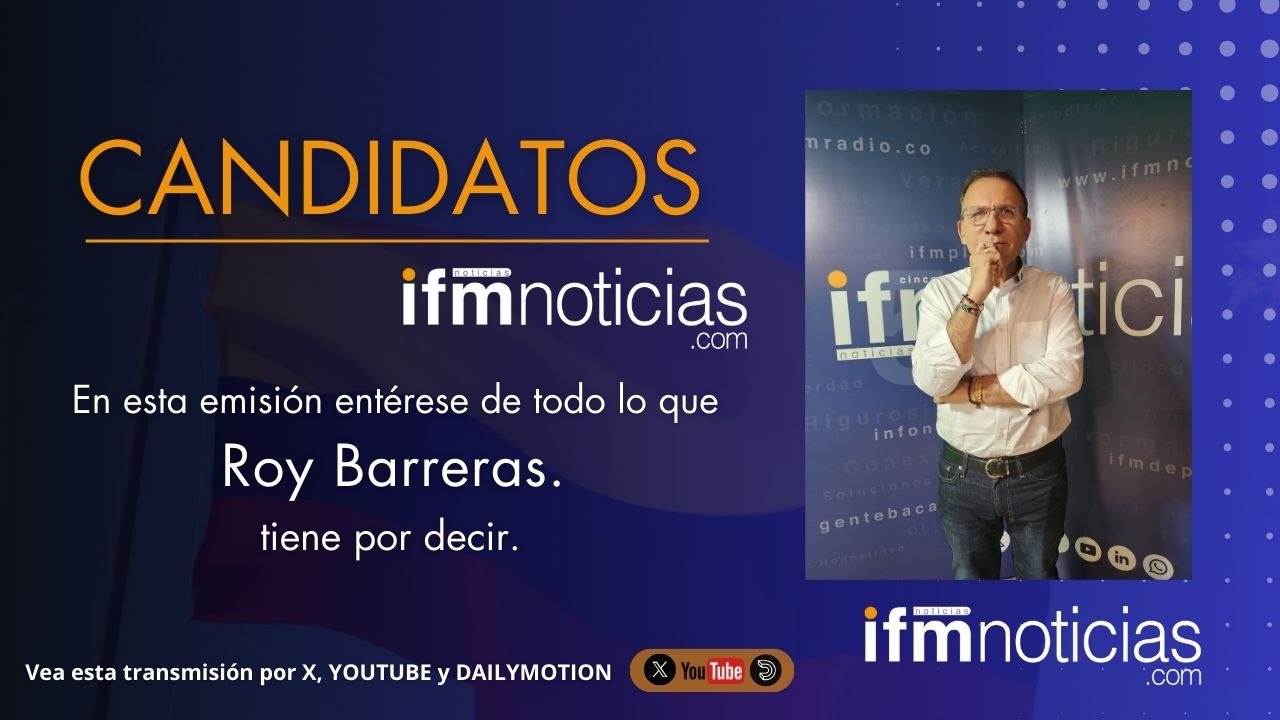 CANDIDATOS EN IFMNOTICIAS: Roy Barreras, Candidato Presidencial.