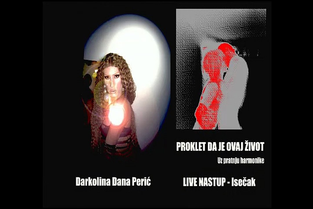 Darkolina Dana Perić - Proklet Da Je, Ovaj Život - Live Nastup