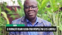 [#Reportage] Gabon : le journaliste Roland Olouba Oyabi interpellé par le B2 à Libreville