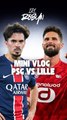 Vlog match PSG vs LILLE !