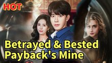 BETRAYED & BESTIE PAYBACK'S MINE