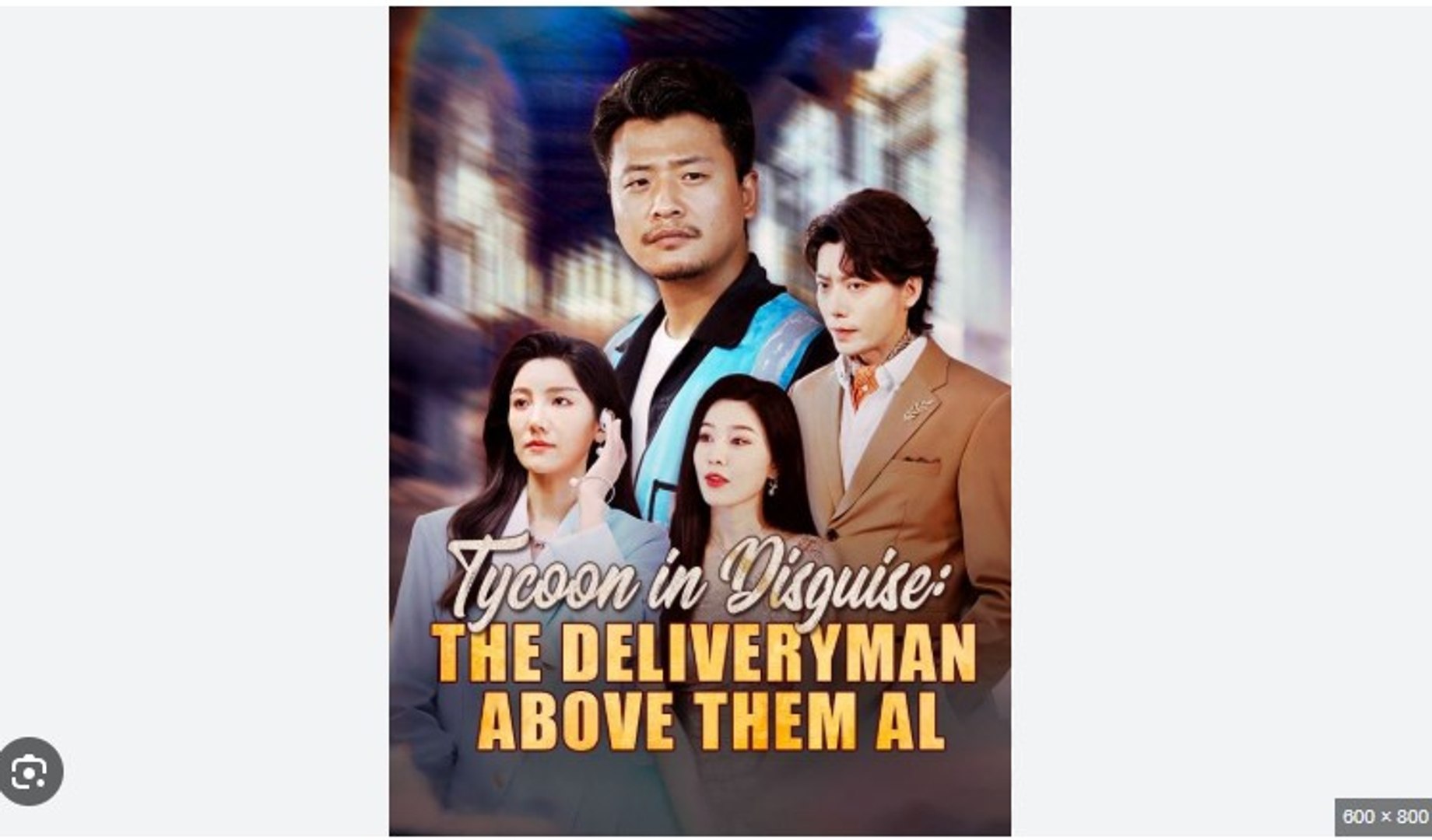 ⁣Tycoon in Disguise_ The Deliveryman Above Them All - Full Movies English Sub