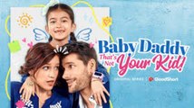 Baby Daddy That's Not Your Kid [ SHORT DRAMA WITH HIGH QUALITY 2025 ]