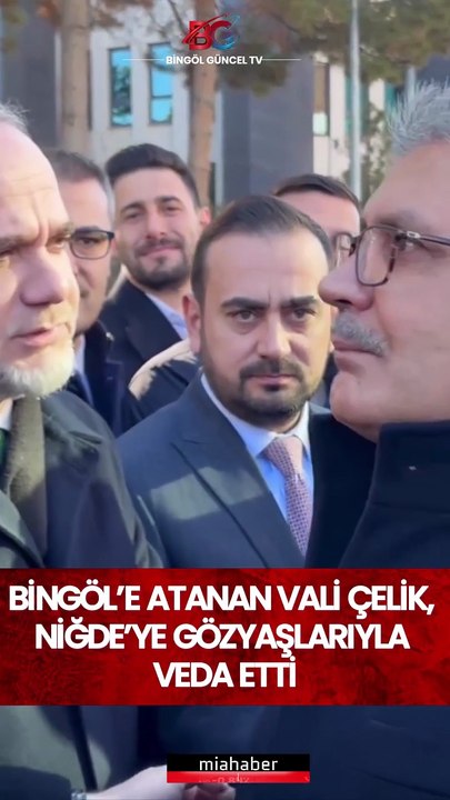 Bingöl’e Atanan Vali Çelik, Niğde’ye Gözyaşlarıyla Veda Etti