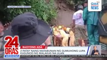 2 patay sa landslide sa Sorsogon bunsod ng Bagyong Ada | 24 Oras Weekend