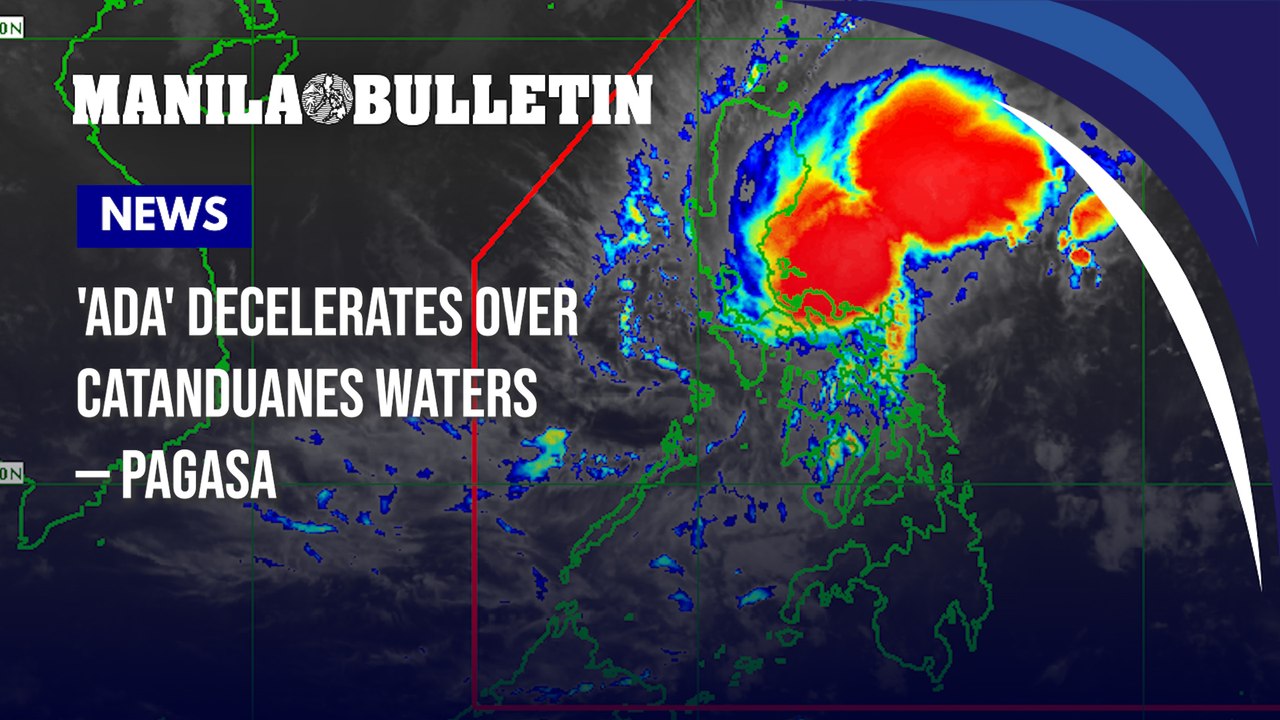 'Ada' decelerates over Catanduanes waters — PAGASA