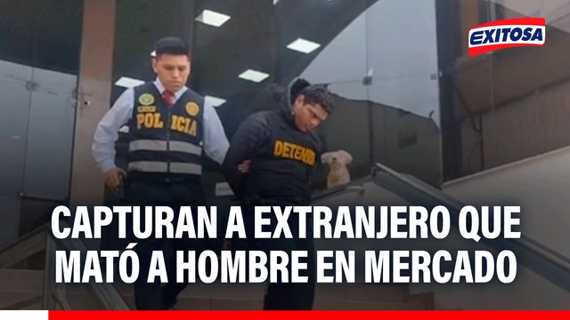 PNP captura a extranjero que acabó con la vida de hombre en Mercado Productores de Santa Anita