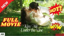 Kiss Me Under The Vine FULL EPISODES