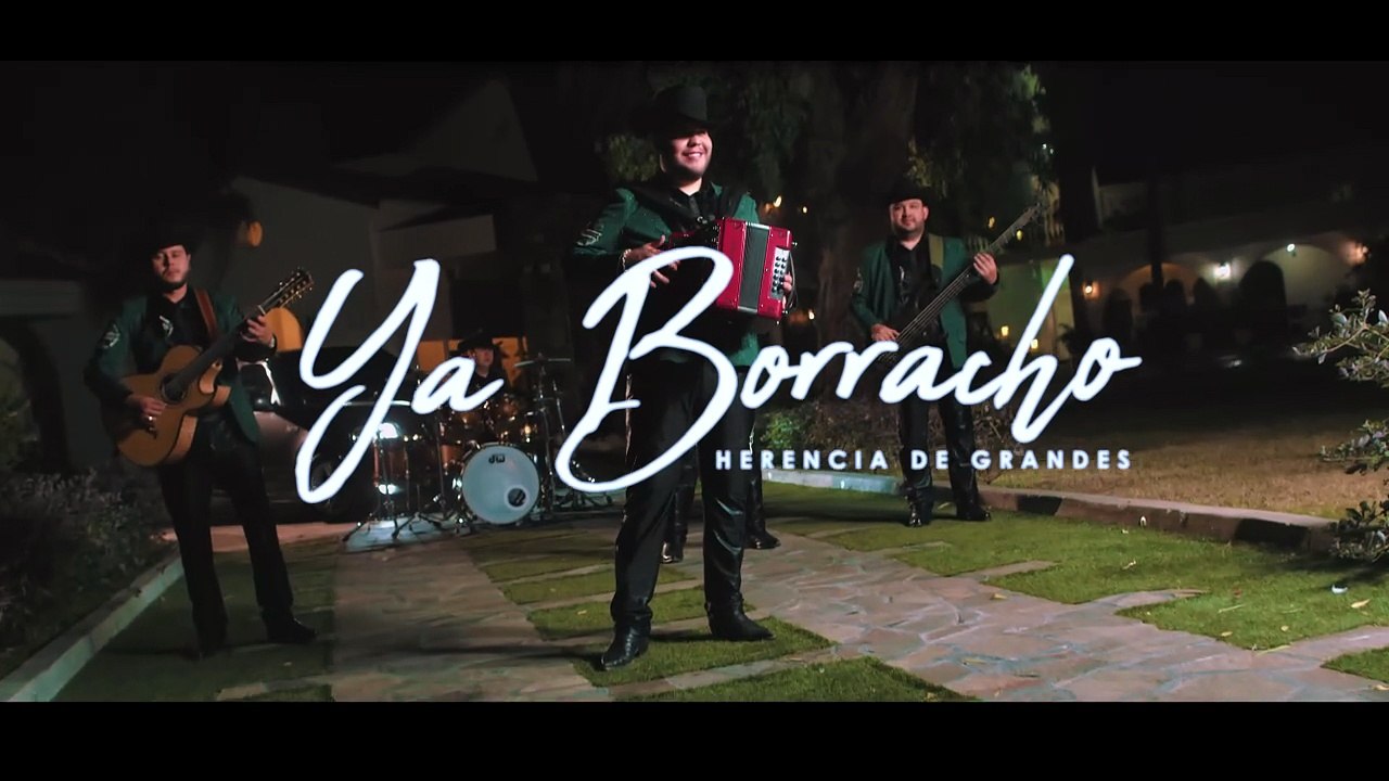 Herencia De Grandes - Ya Borracho  Official Video