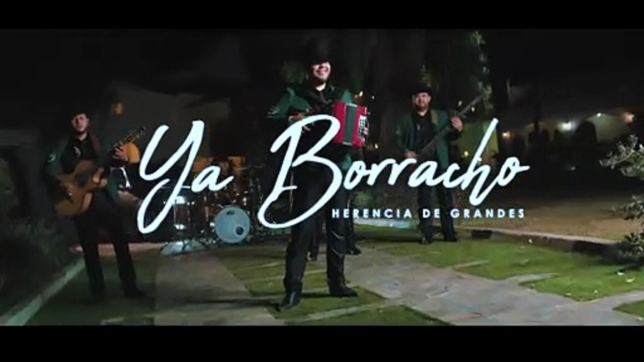 Herencia De Grandes - Ya Borracho  Official Video