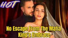 NO ESCAPE FROM THE MAFIA KING'S EMBRACE