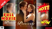 🧡🍏 🔥  The Perfect Wife Divorces Full