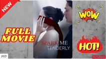 💥🎬 🔥  Spark Me Tenderly - Full HD