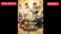 [EngSub] Born To Master (Dubbed) Chinese Movie