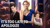 It's Too Late to Apologize ENGLISHSUB #fullmovie
