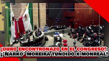🔥🚨¡DURO ENCONTRONAZO EN EL CONGRESO! ¡EL NARKO MOREIRA PIERDE los ESTRIBOS y MONREAL lo DESPEDAZA!