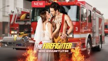 The Firefighter Who Wouldn't Let Go Isode - Full