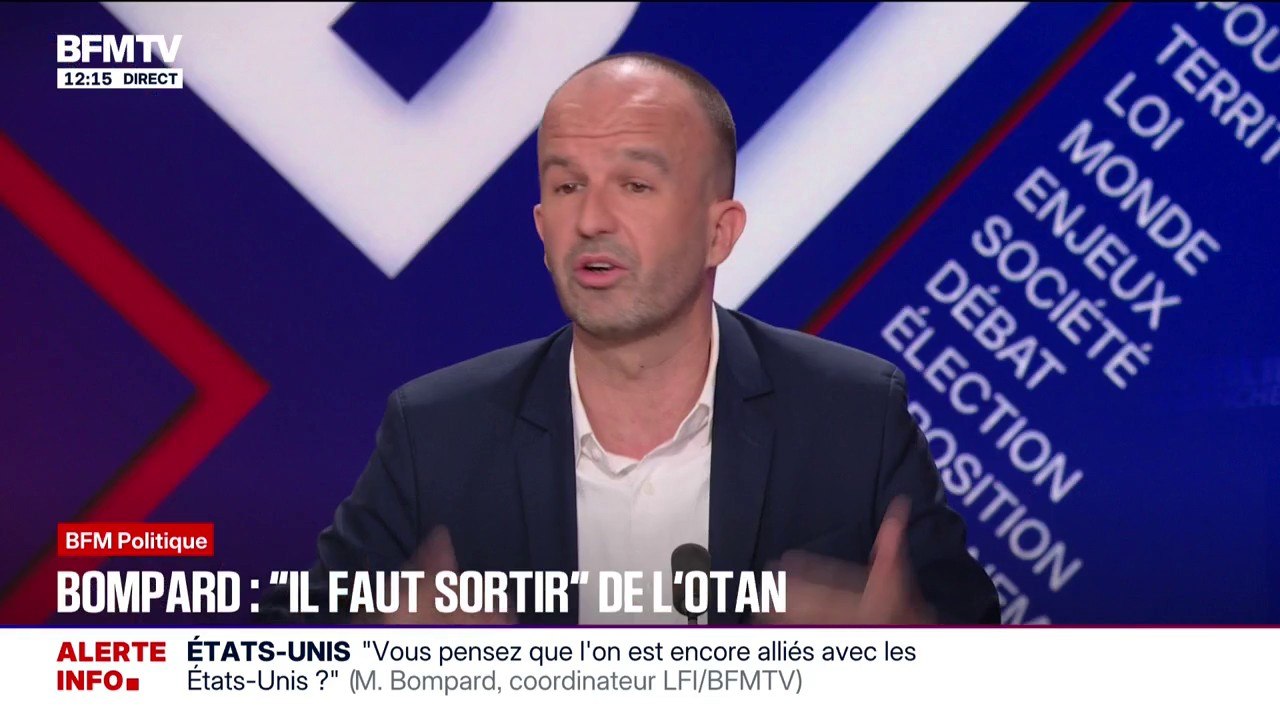 "Bien sûr" qu'il faut sortir de l'OTAN: "Ce n'est pas parce qu'on quitte l'OTAN qu'on est isolé", estime Manuel Bompard (LFI)
