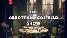 The Abbott and Costello Show (Lou Builds a House)