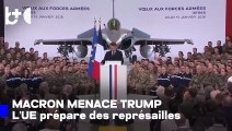 Macron veut des représailles économiques européennes contre les pressions tarifaires de Trump