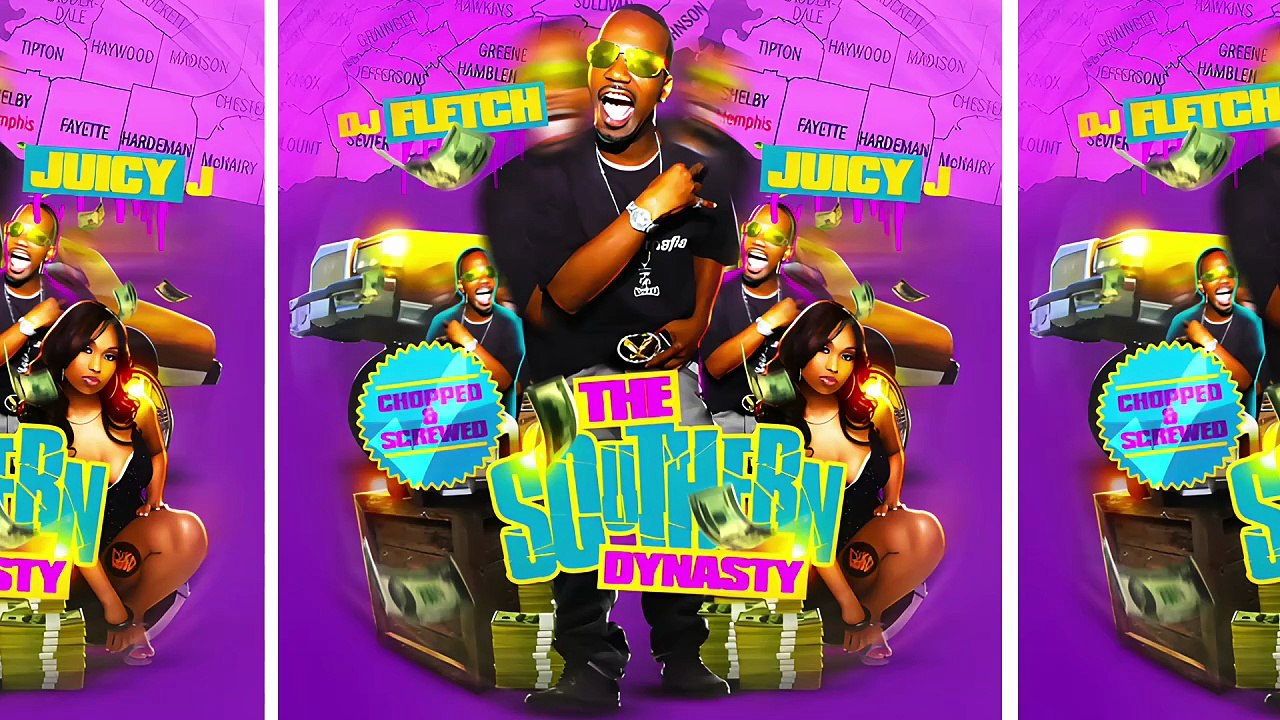 Juicy J & DJ Fletch - The Southern Dynasty (Chopped & Screwed) [Full Mixtape]