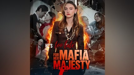 [Hot 2026????] Hes Too Late for Her Mafia Majesty FULL EPISODE