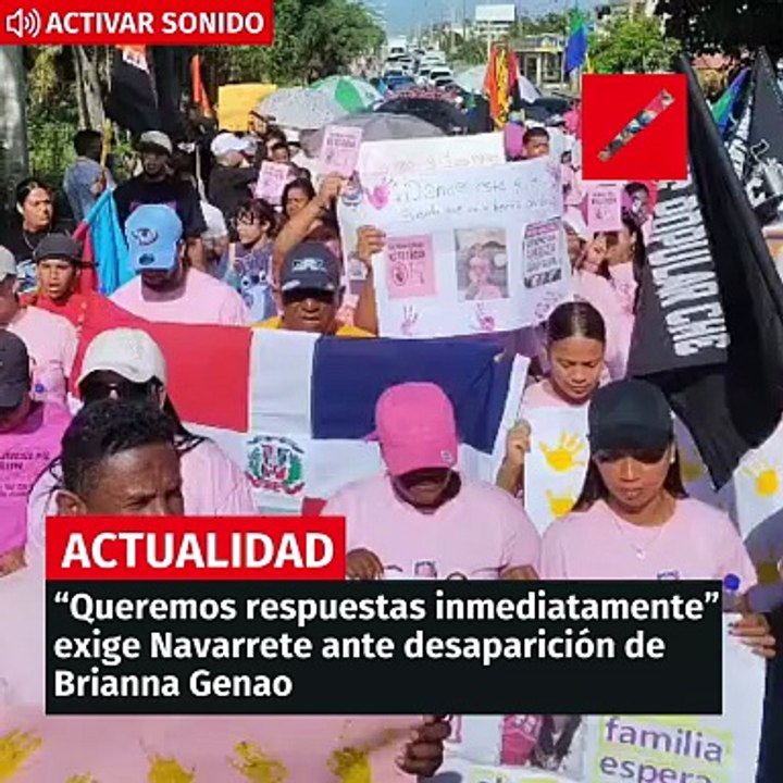 “Queremos respuestas inmediatamente” exige Navarrete ante desaparición de Brianna Genao