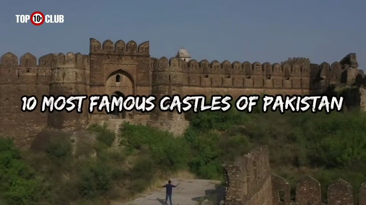 Top 10 Most Famous Castles In Pakistan _ Popular Forts _ Biggest Castle - Top10sClub