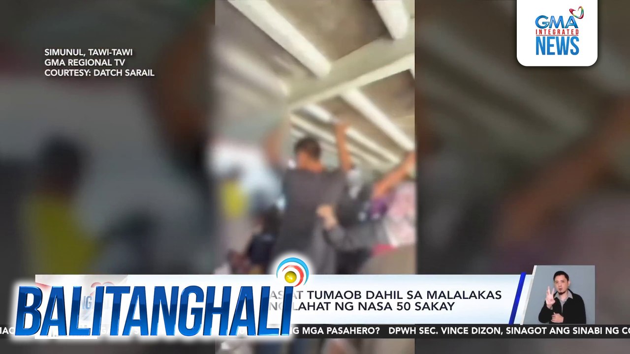 M/L Sitti Nur, nabutas at tumaob dahil sa malalakas na alon; nasagip ang lahat ng nasa 50 sakay | Balitanghali