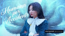 Humana por Accidente Capitulo 1 en Español Latino - Ema Kyunxek