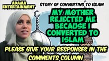 My mother forbade me from wearing hijab and converting to Islam