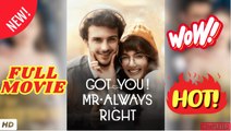 💥🎬 🔥  Got you! Mr. Always Right Full Movie - Engsub 2026